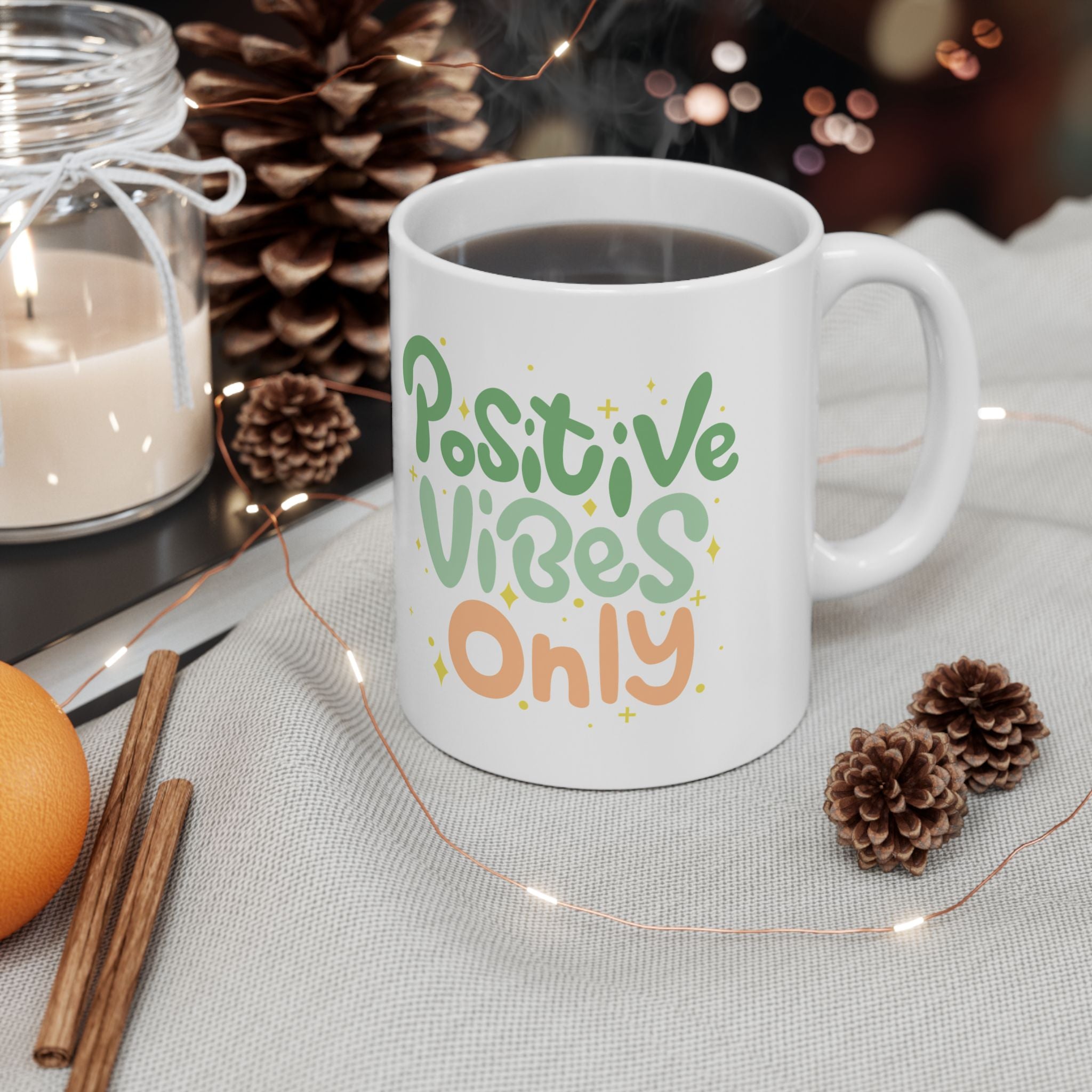 Positive Vibes Only Ceramic Mug - 11oz & 15oz Option