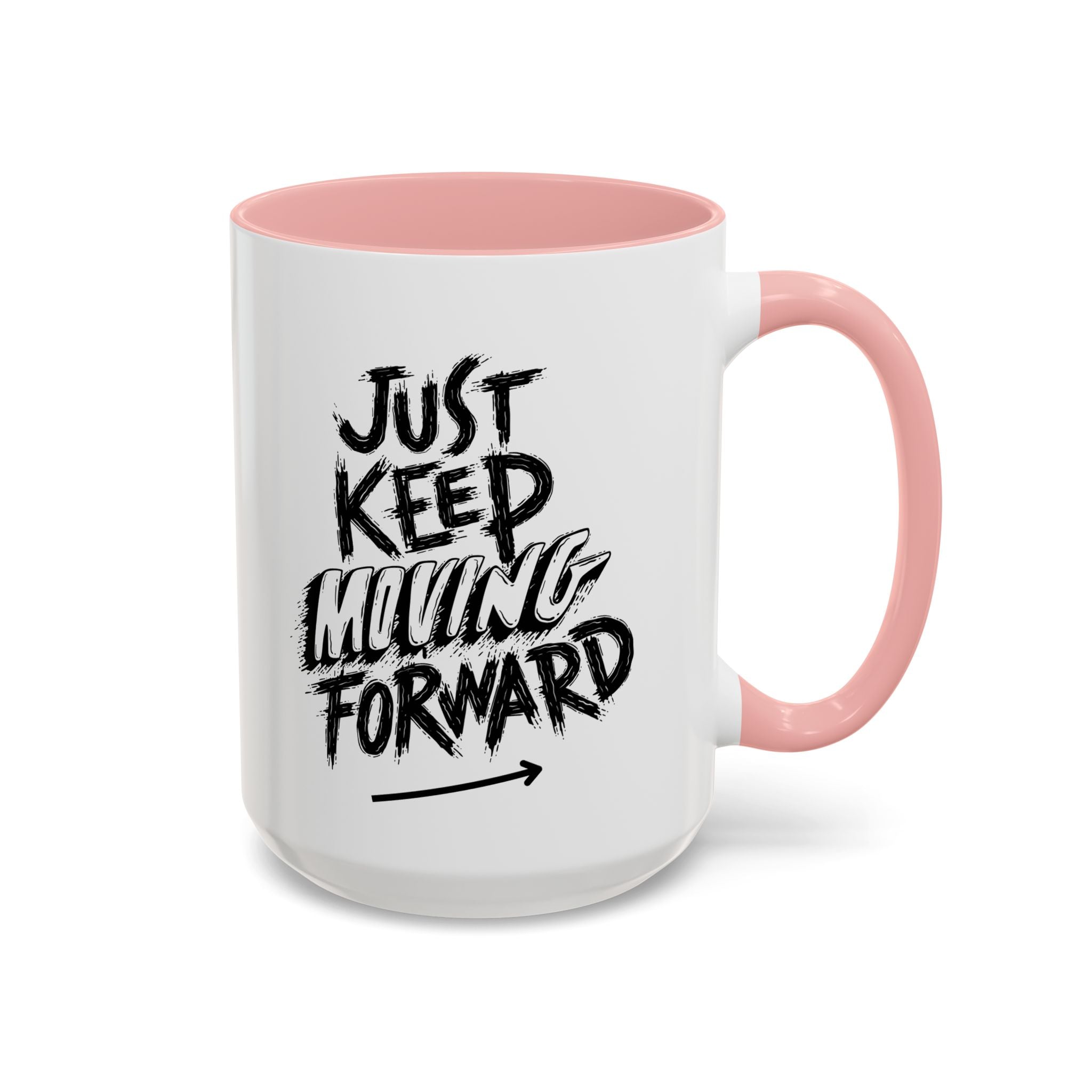 Motivational Accent Coffee Mug - Just Keep Moving Forward