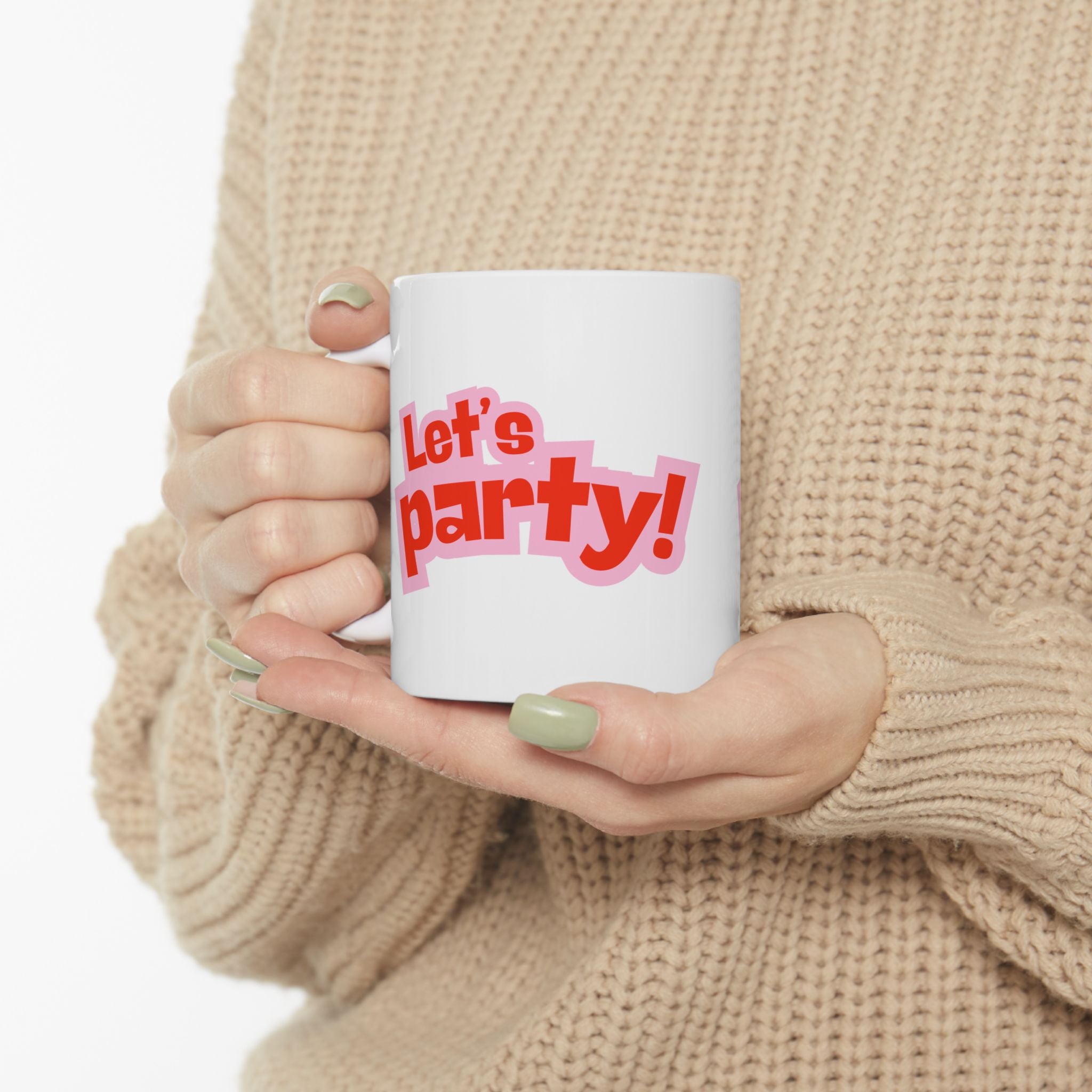 Let's Party Ceramic Mug - Fun Coffee Cup, Gift for Friends, Birthday Celebration, Home Decor, Party Essential