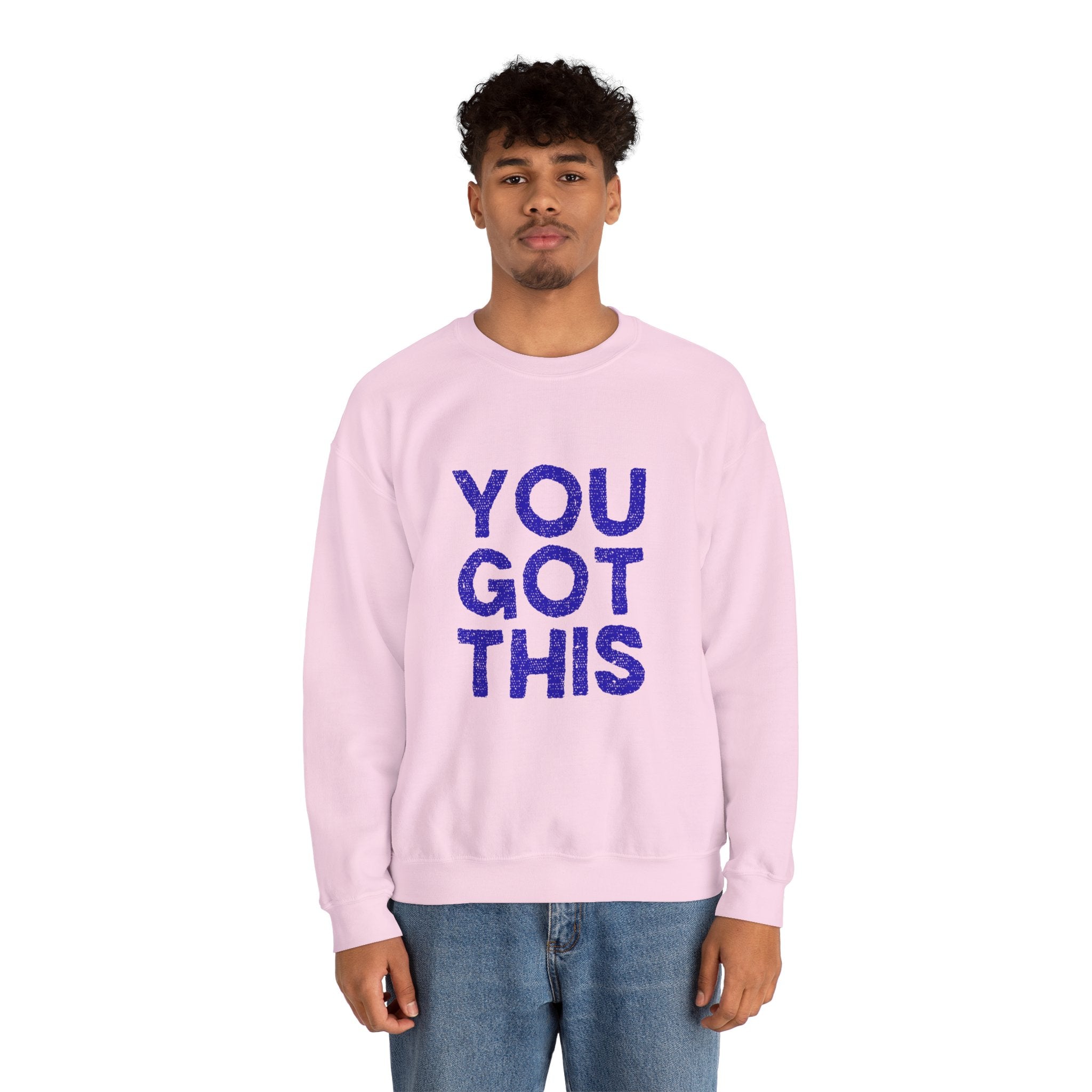 You Got This Crewneck Sweatshirt, Inspirational Gift, Motivational Sweater, Cozy Casual Wear, Unisex Hoodie Alternative