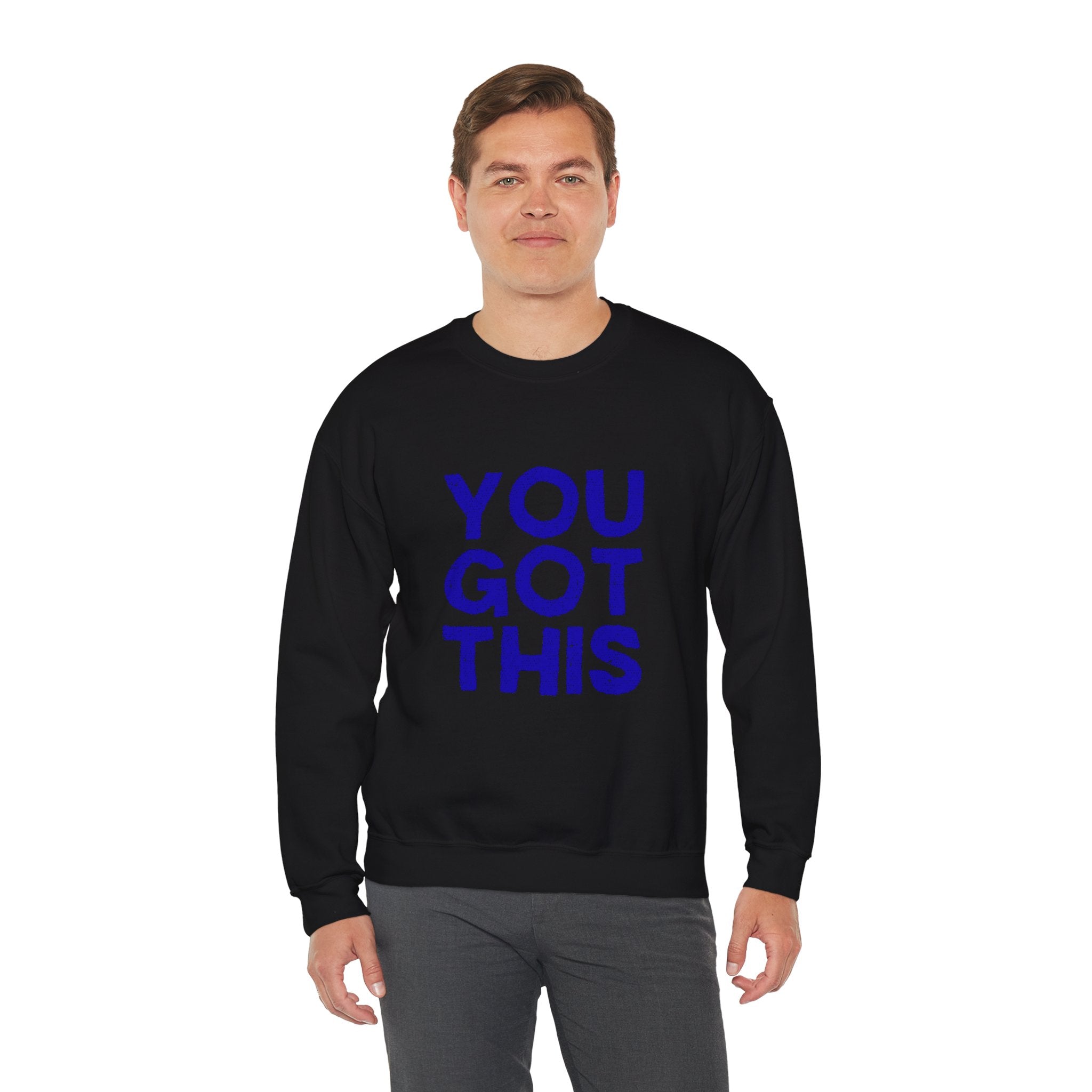 You Got This Crewneck Sweatshirt, Inspirational Gift, Motivational Sweater, Cozy Casual Wear, Unisex Hoodie Alternative