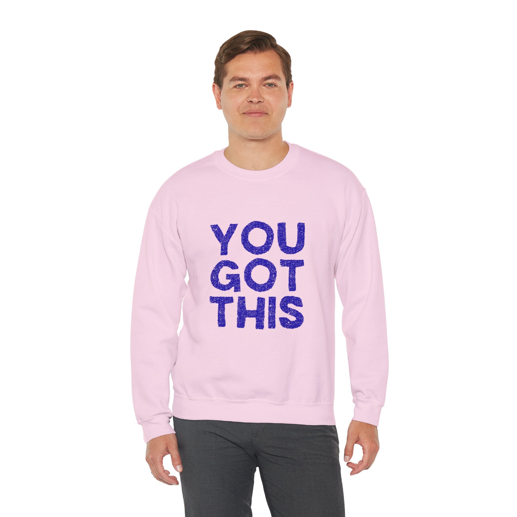 You Got This Crewneck Sweatshirt, Inspirational Gift, Motivational Sweater, Cozy Casual Wear, Unisex Hoodie Alternative