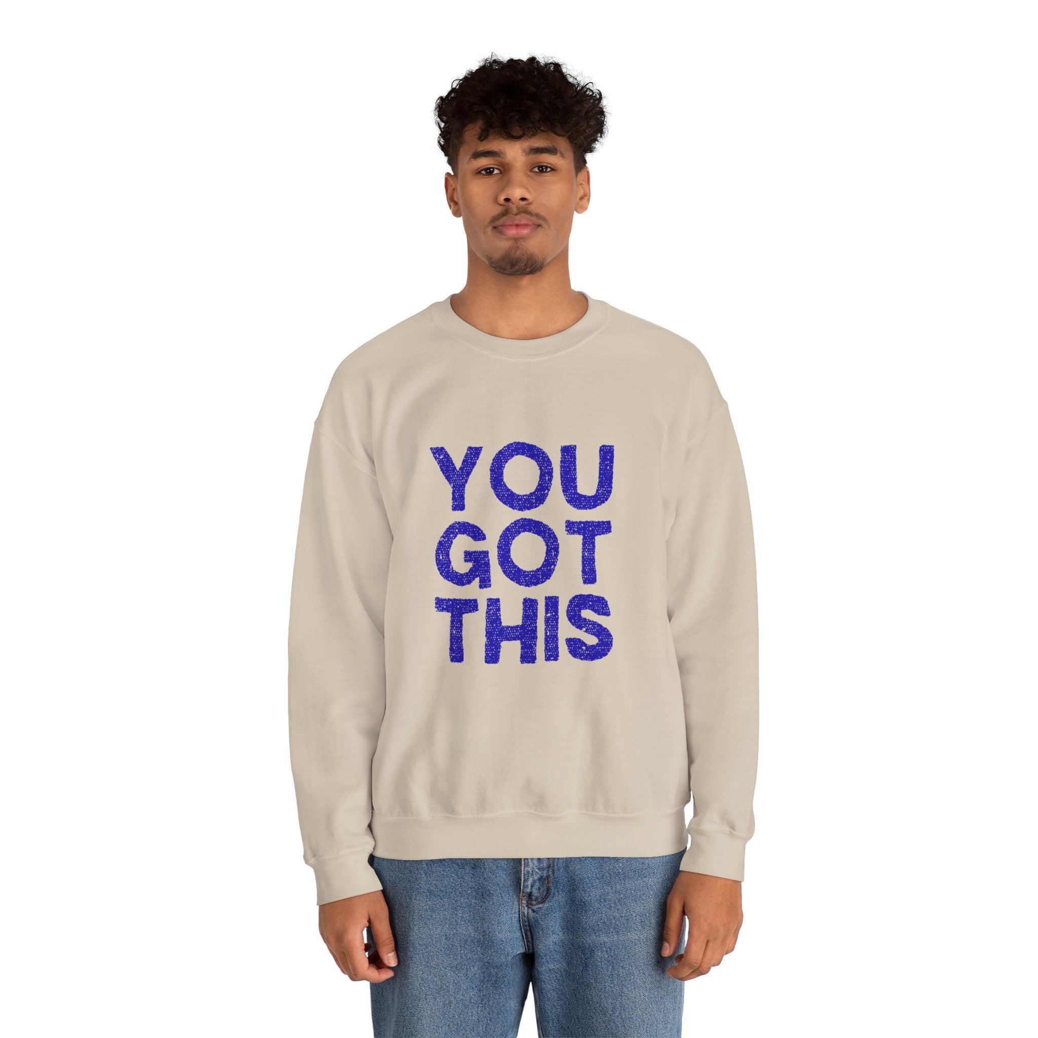 You Got This Crewneck Sweatshirt, Inspirational Gift, Motivational Sweater, Cozy Casual Wear, Unisex Hoodie Alternative
