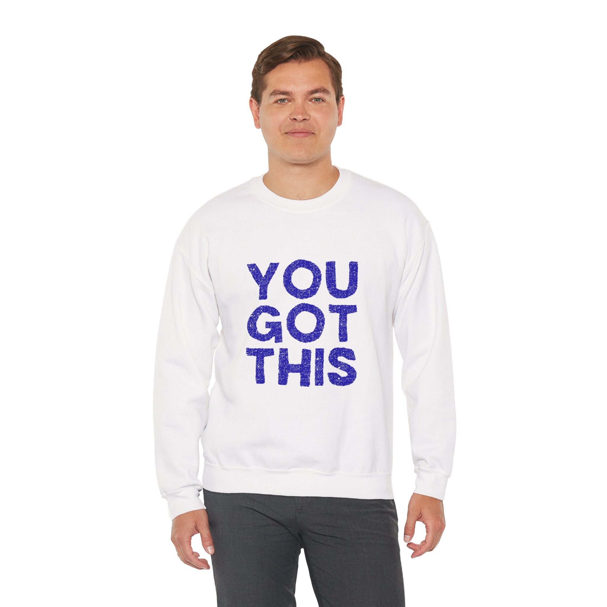 You Got This Crewneck Sweatshirt, Inspirational Gift, Motivational Sweater, Cozy Casual Wear, Unisex Hoodie Alternative