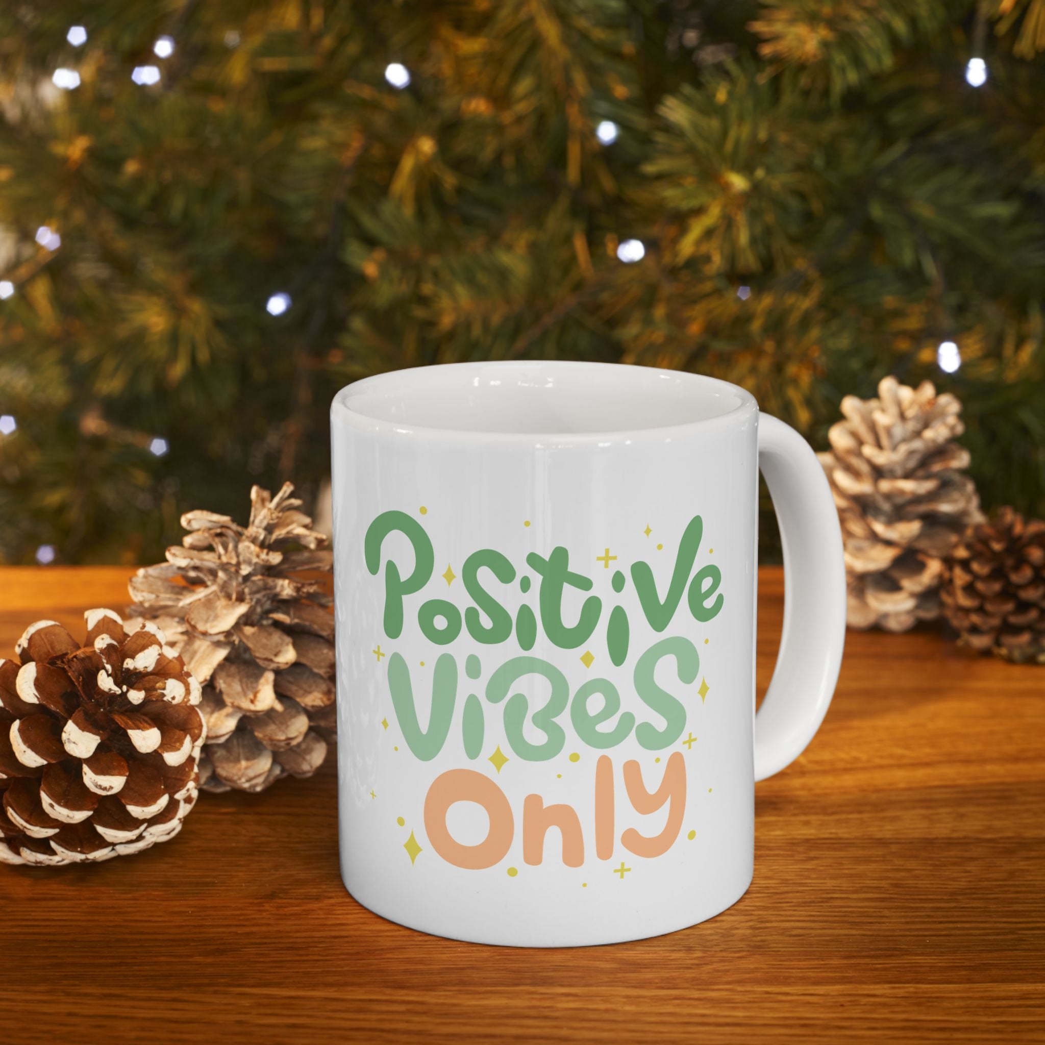 Positive Vibes Only Ceramic Mug - 11oz & 15oz Option