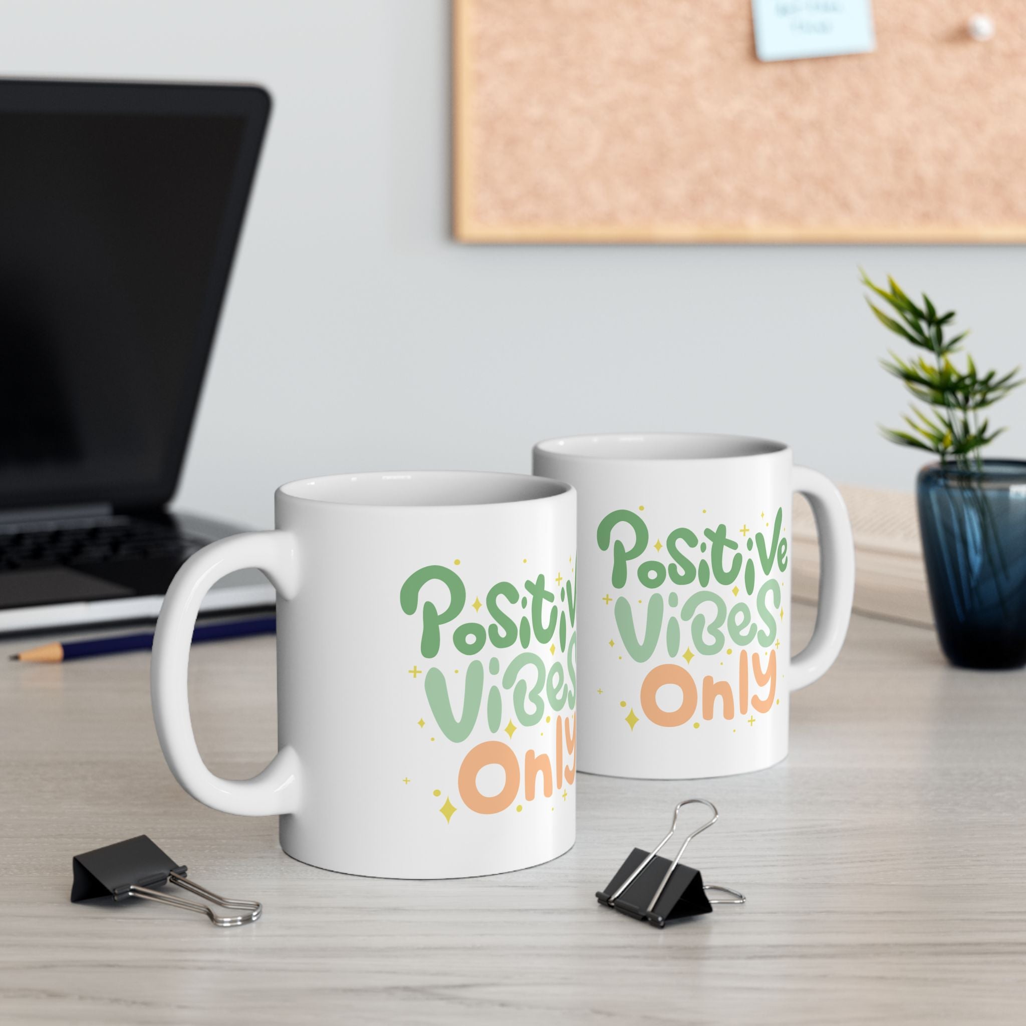 Positive Vibes Only Ceramic Mug - 11oz & 15oz Option