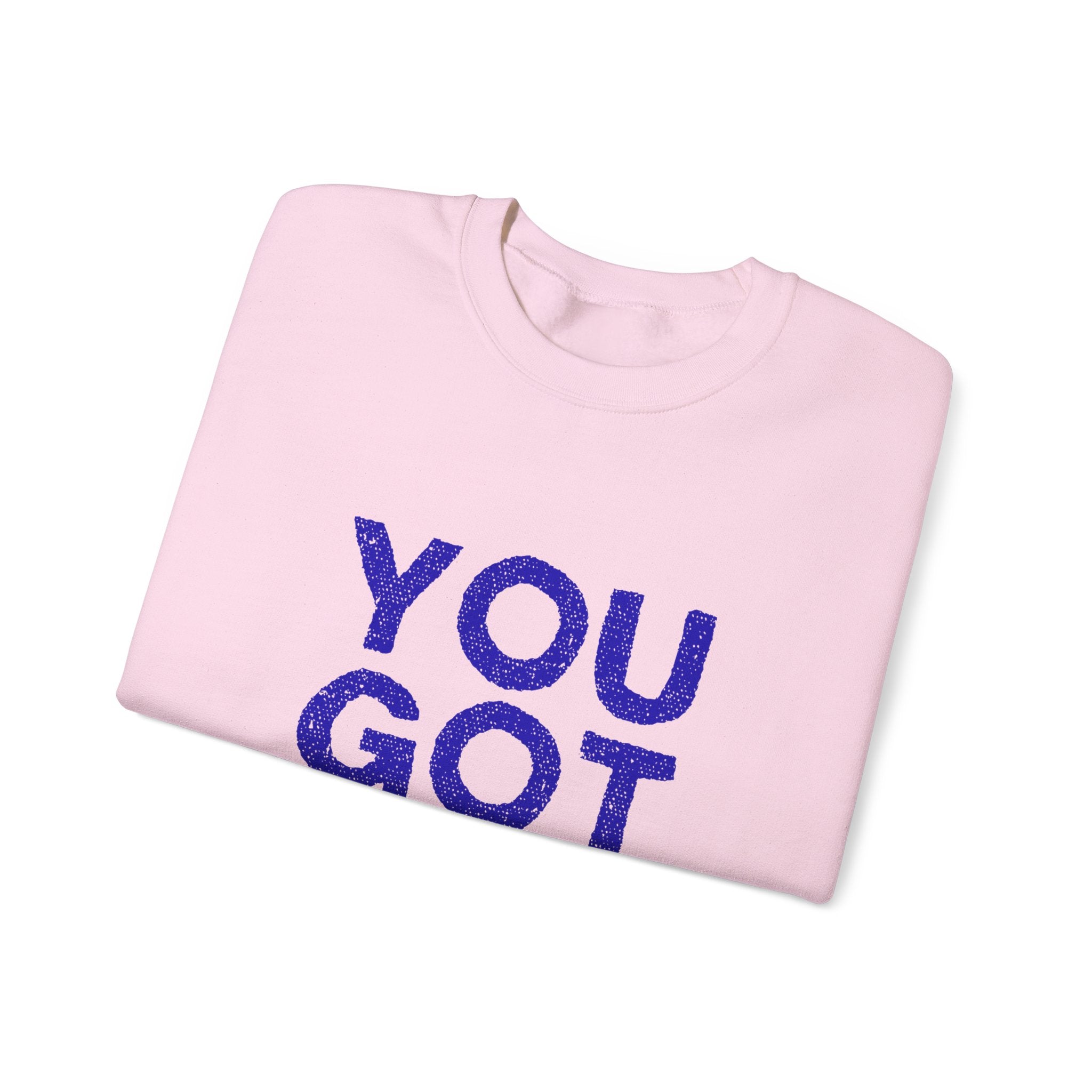 You Got This Crewneck Sweatshirt, Inspirational Gift, Motivational Sweater, Cozy Casual Wear, Unisex Hoodie Alternative