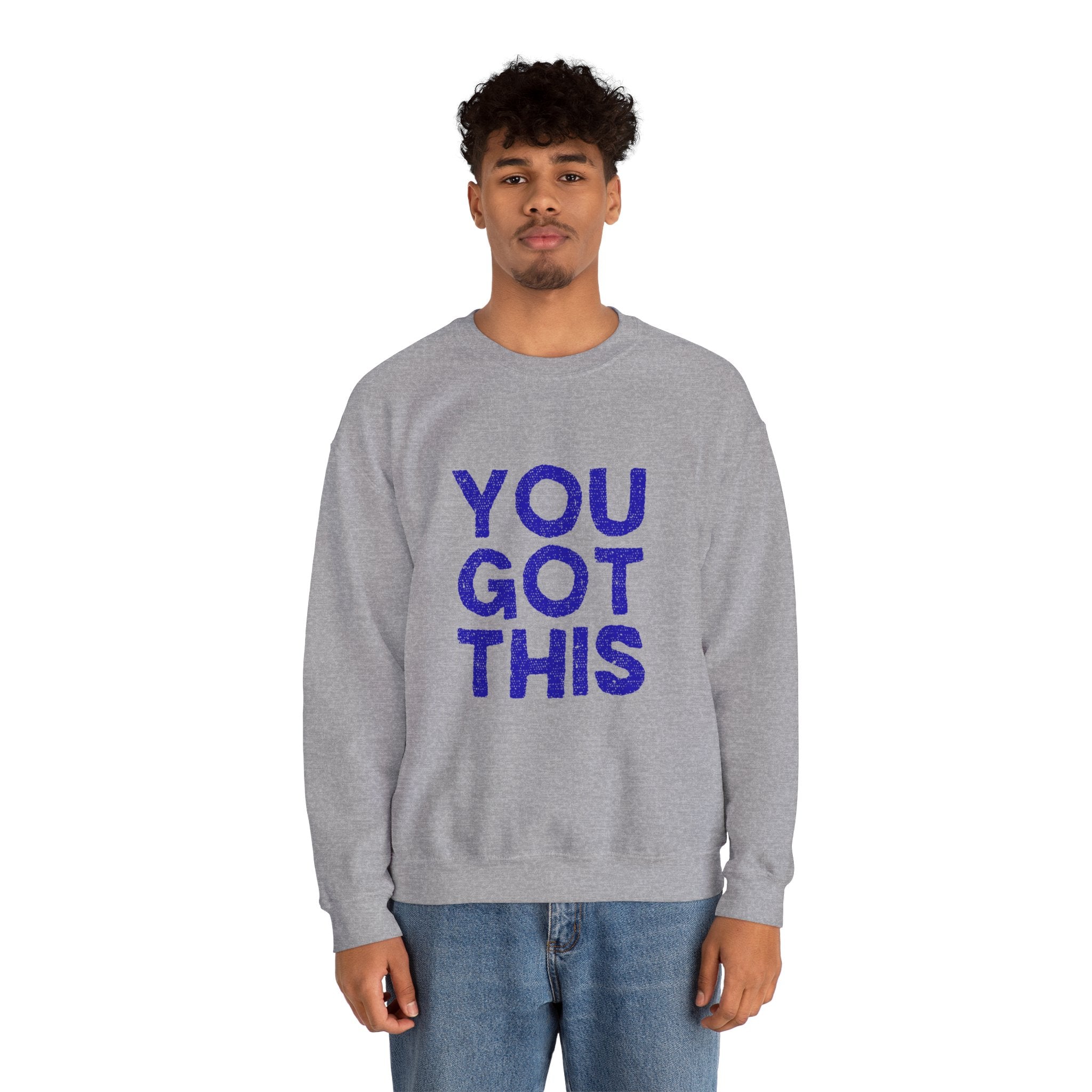 You Got This Crewneck Sweatshirt, Inspirational Gift, Motivational Sweater, Cozy Casual Wear, Unisex Hoodie Alternative