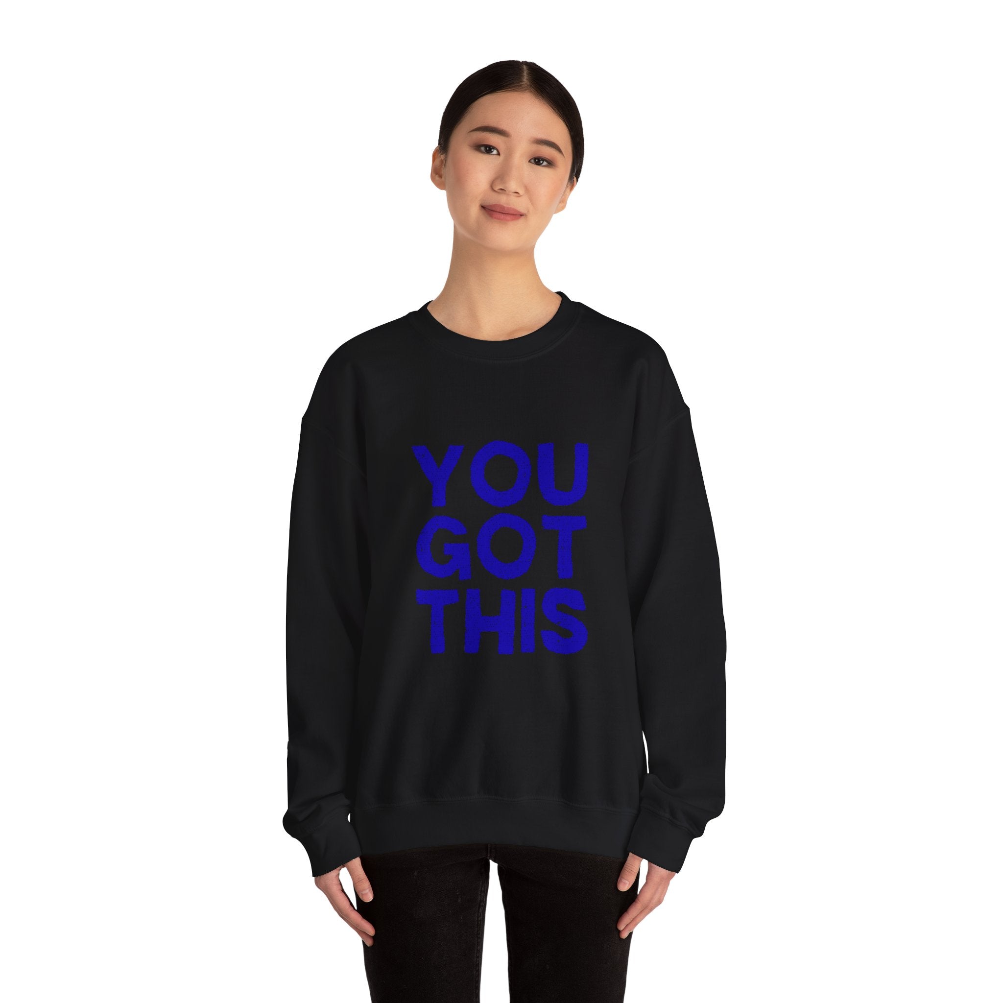 You Got This Crewneck Sweatshirt, Inspirational Gift, Motivational Sweater, Cozy Casual Wear, Unisex Hoodie Alternative
