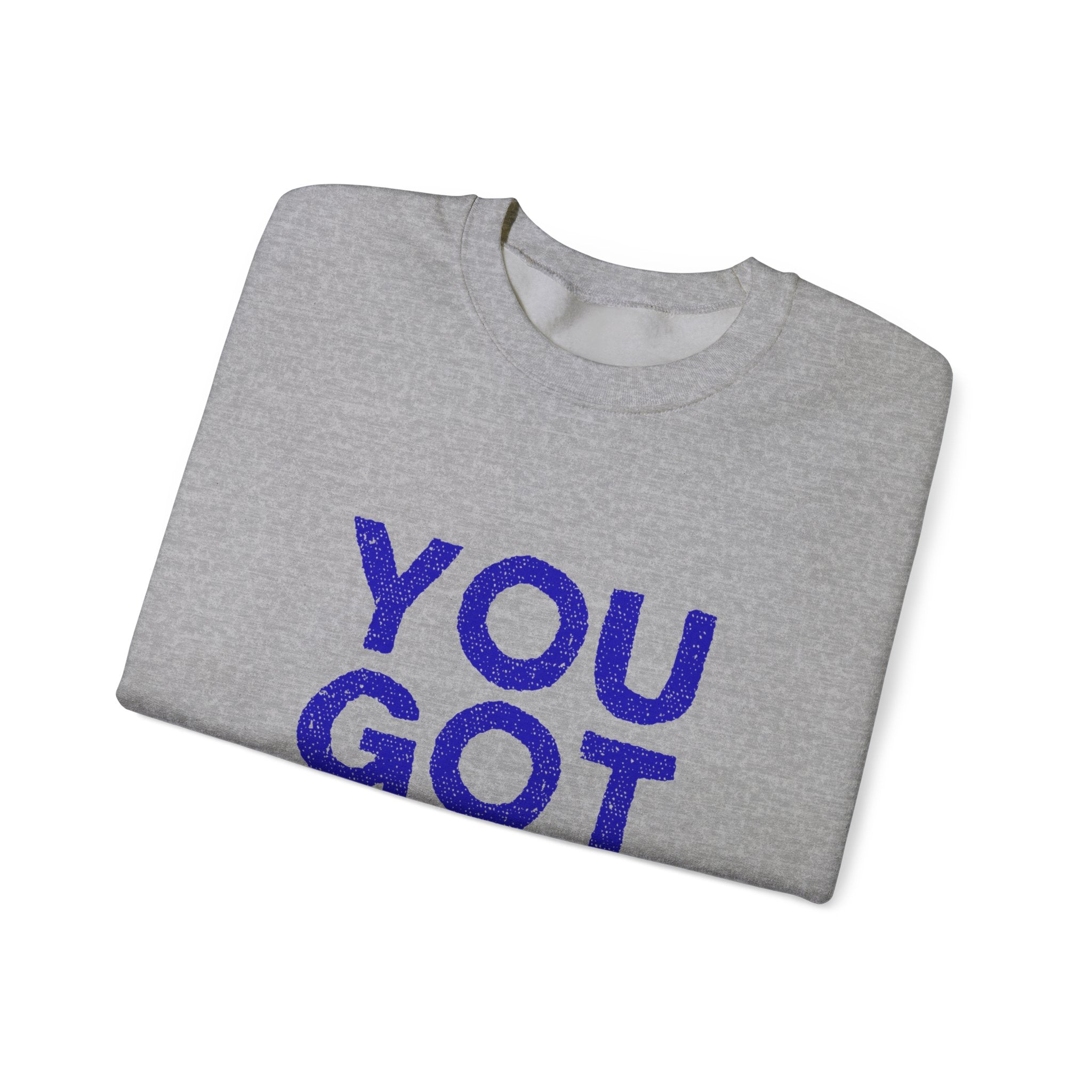 You Got This Crewneck Sweatshirt, Inspirational Gift, Motivational Sweater, Cozy Casual Wear, Unisex Hoodie Alternative