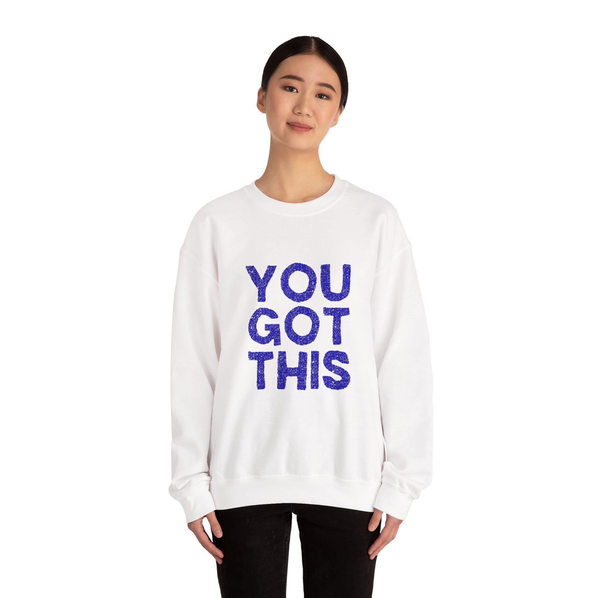 You Got This Crewneck Sweatshirt, Inspirational Gift, Motivational Sweater, Cozy Casual Wear, Unisex Hoodie Alternative
