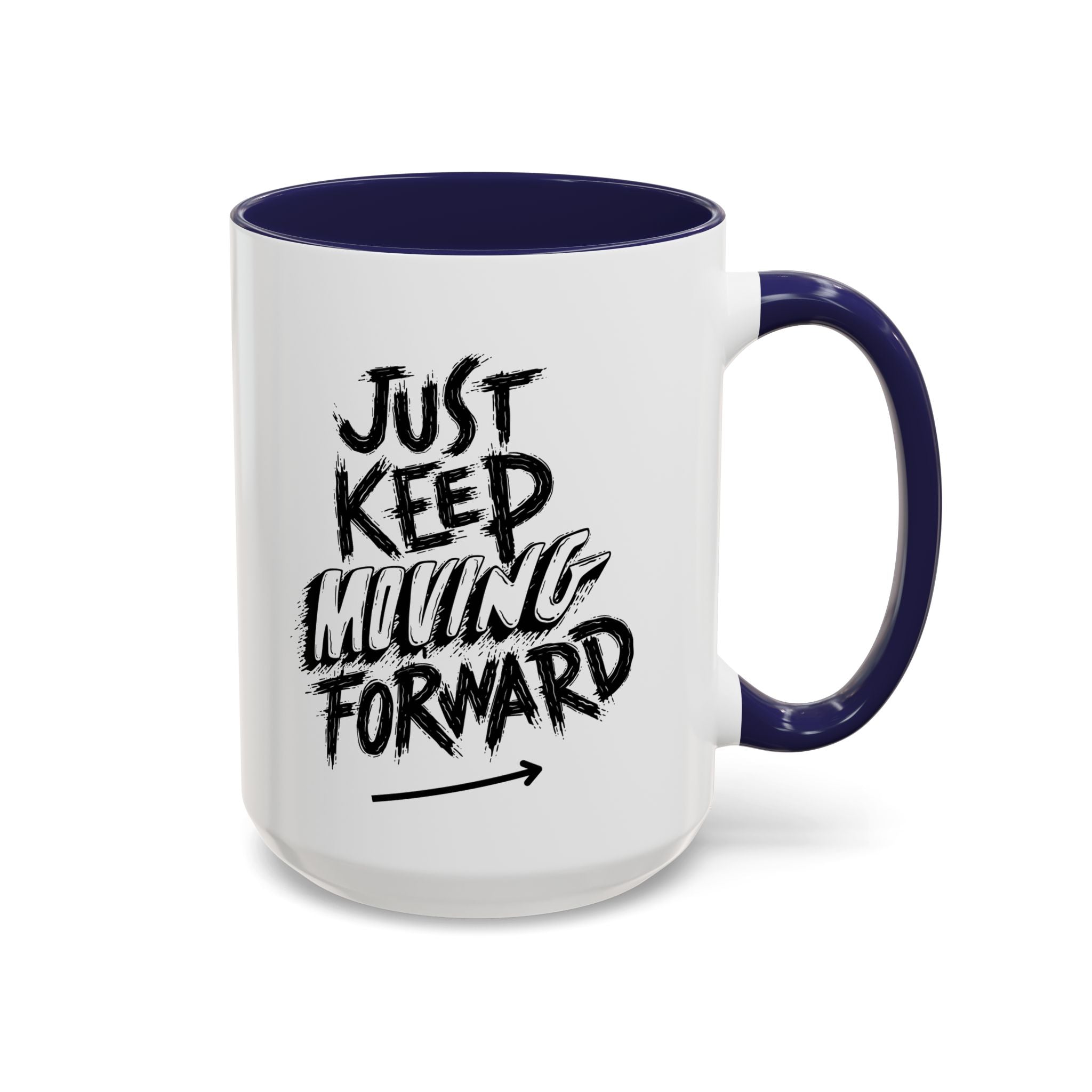 Motivational Accent Coffee Mug - Just Keep Moving Forward