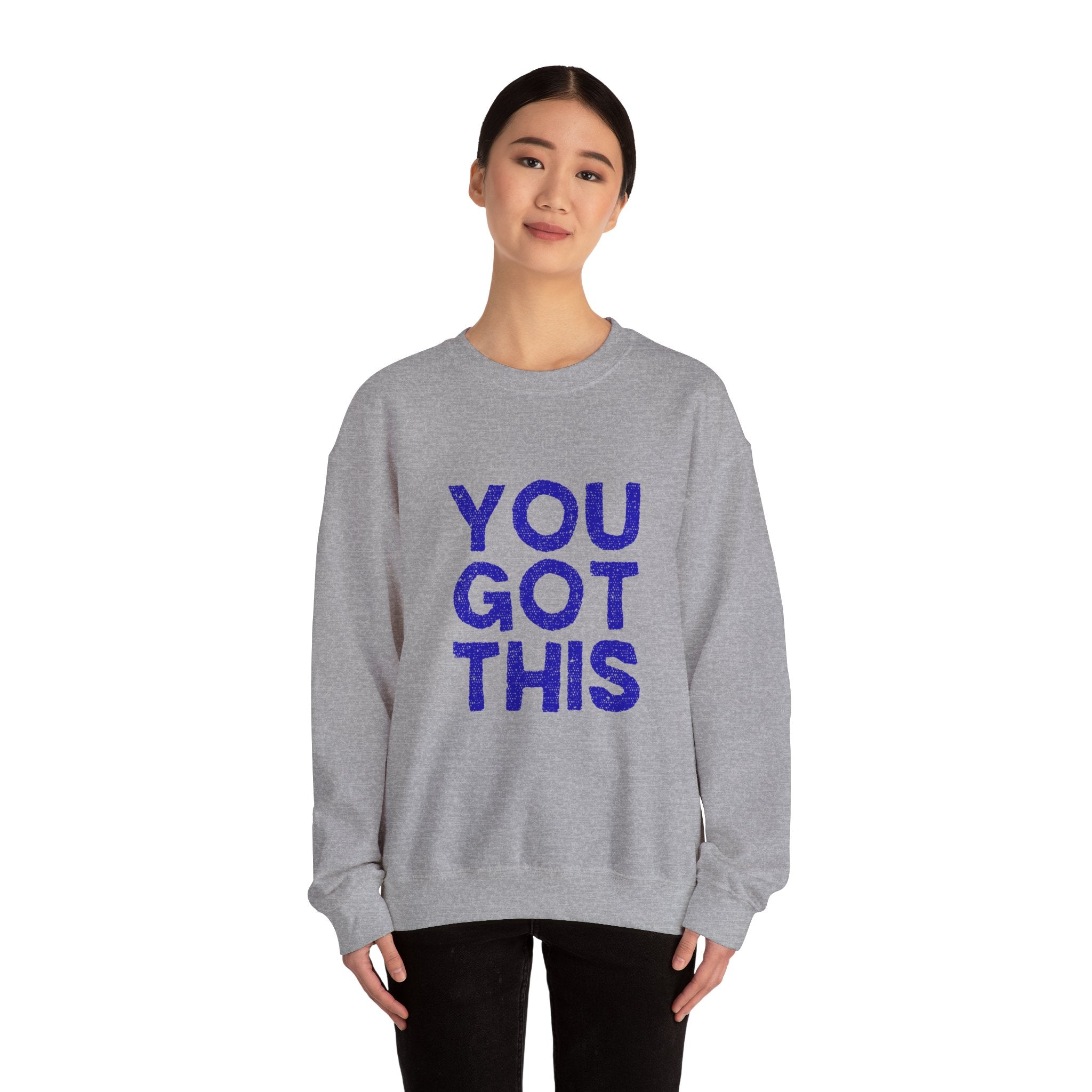 You Got This Crewneck Sweatshirt, Inspirational Gift, Motivational Sweater, Cozy Casual Wear, Unisex Hoodie Alternative