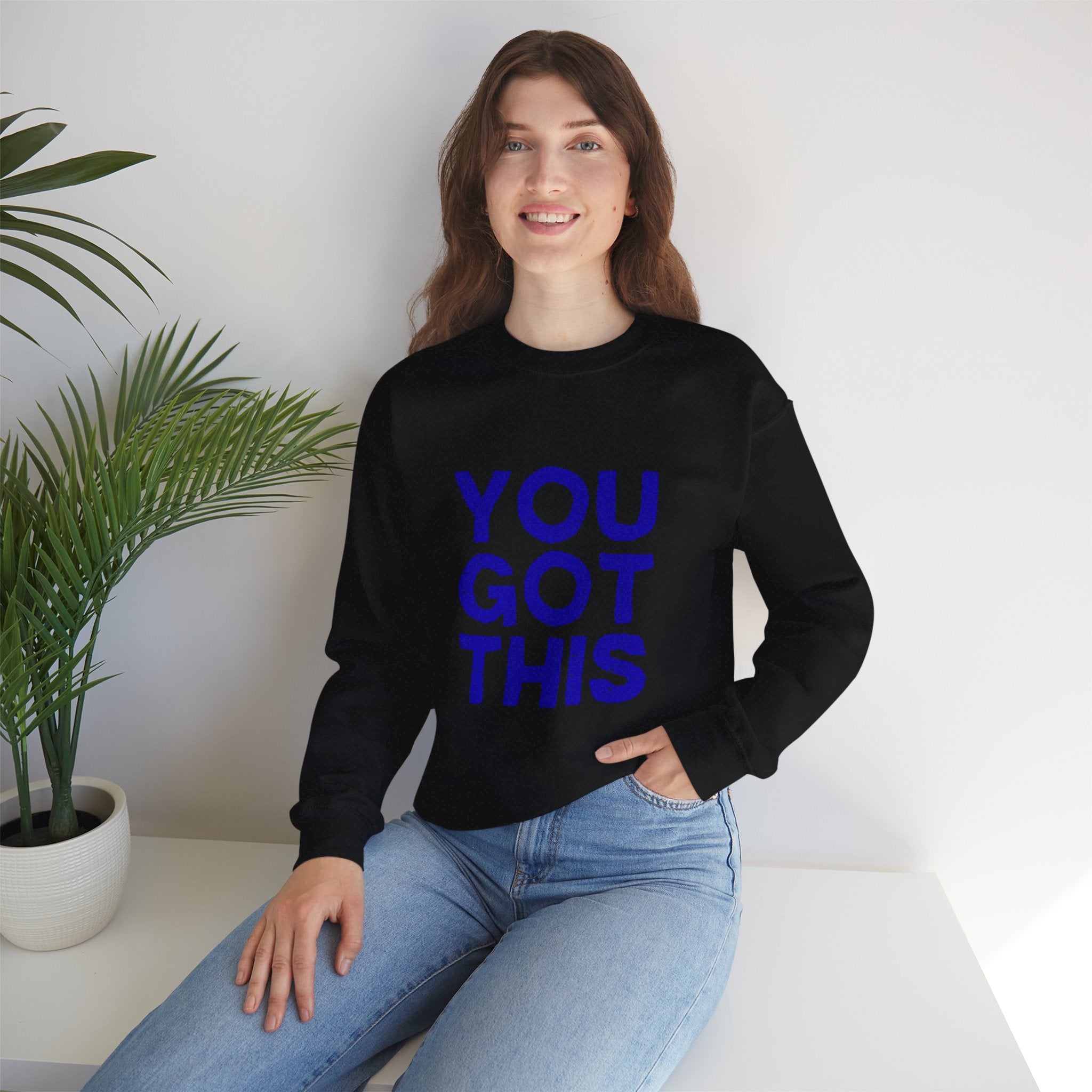 You Got This Crewneck Sweatshirt, Inspirational Gift, Motivational Sweater, Cozy Casual Wear, Unisex Hoodie Alternative