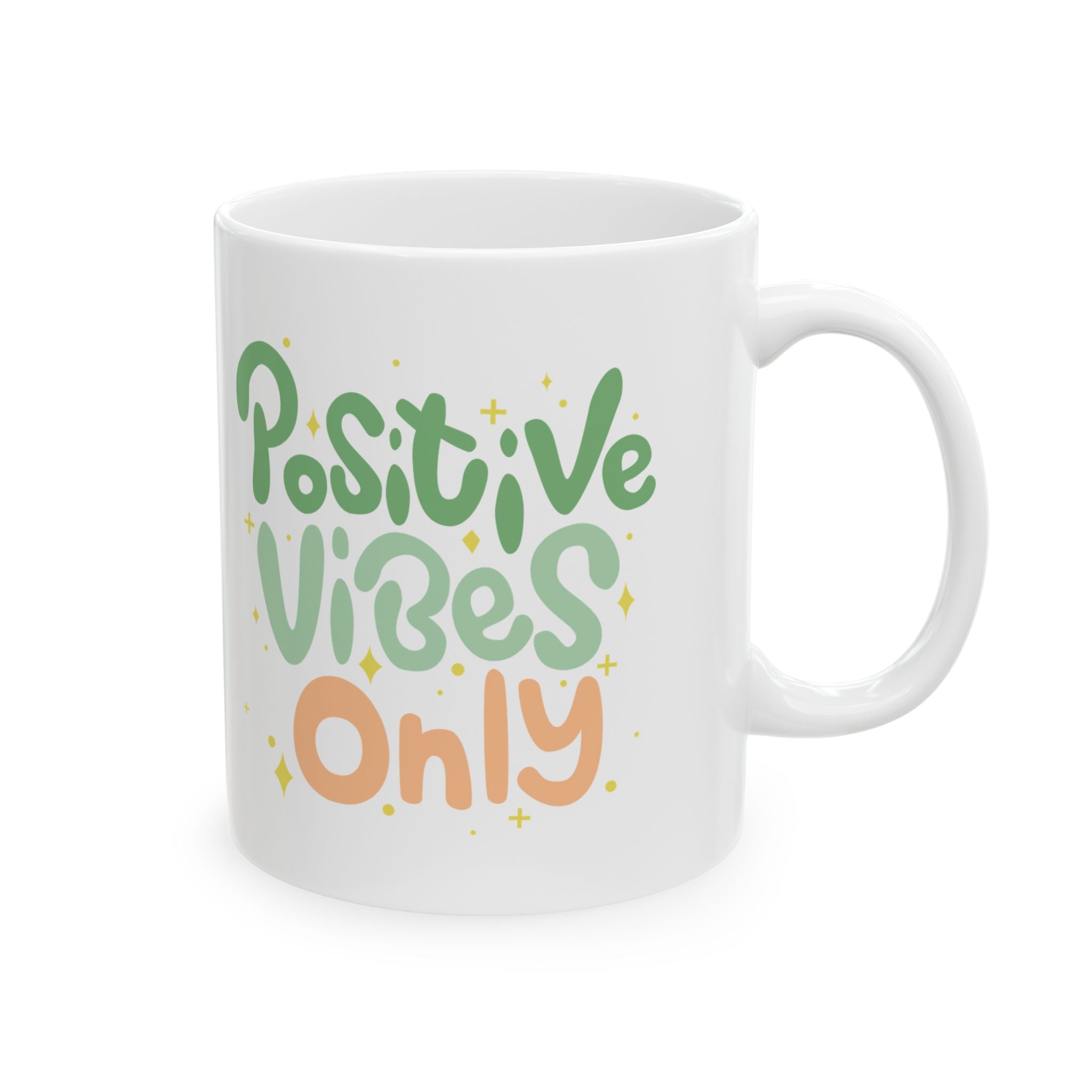 Positive Vibes Only Ceramic Mug - 11oz & 15oz Option