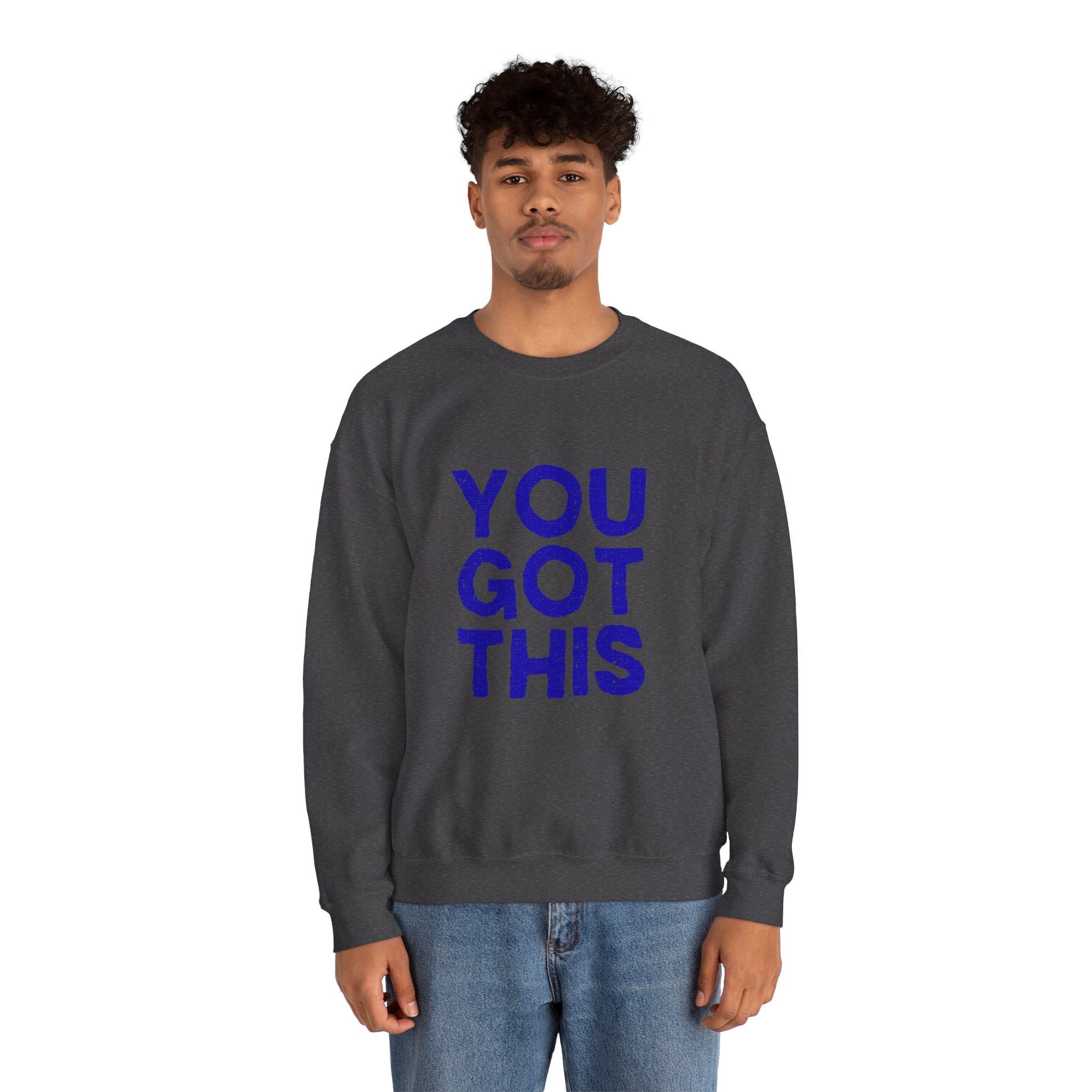 You Got This Crewneck Sweatshirt, Inspirational Gift, Motivational Sweater, Cozy Casual Wear, Unisex Hoodie Alternative