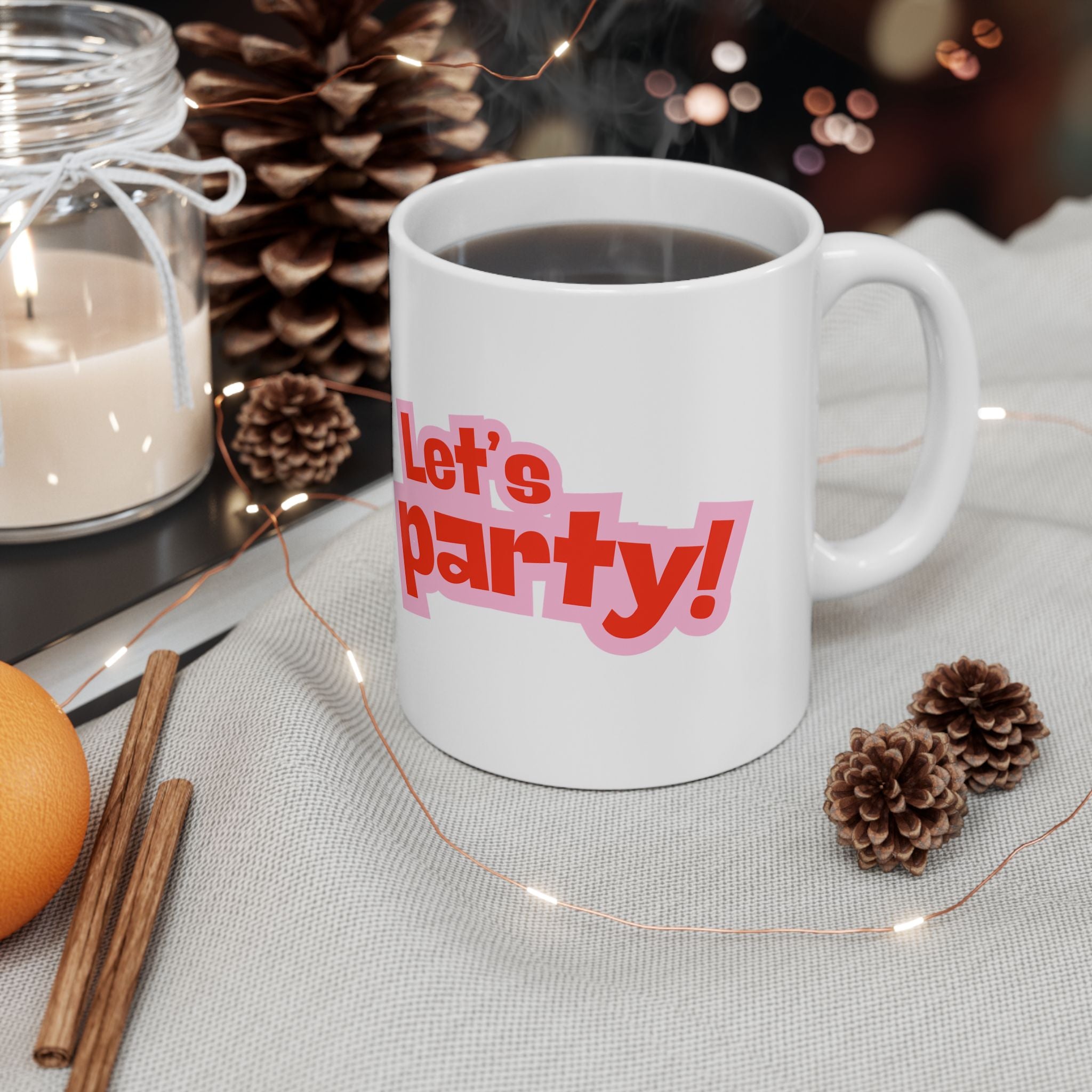Let's Party Ceramic Mug - Fun Coffee Cup, Gift for Friends, Birthday Celebration, Home Decor, Party Essential