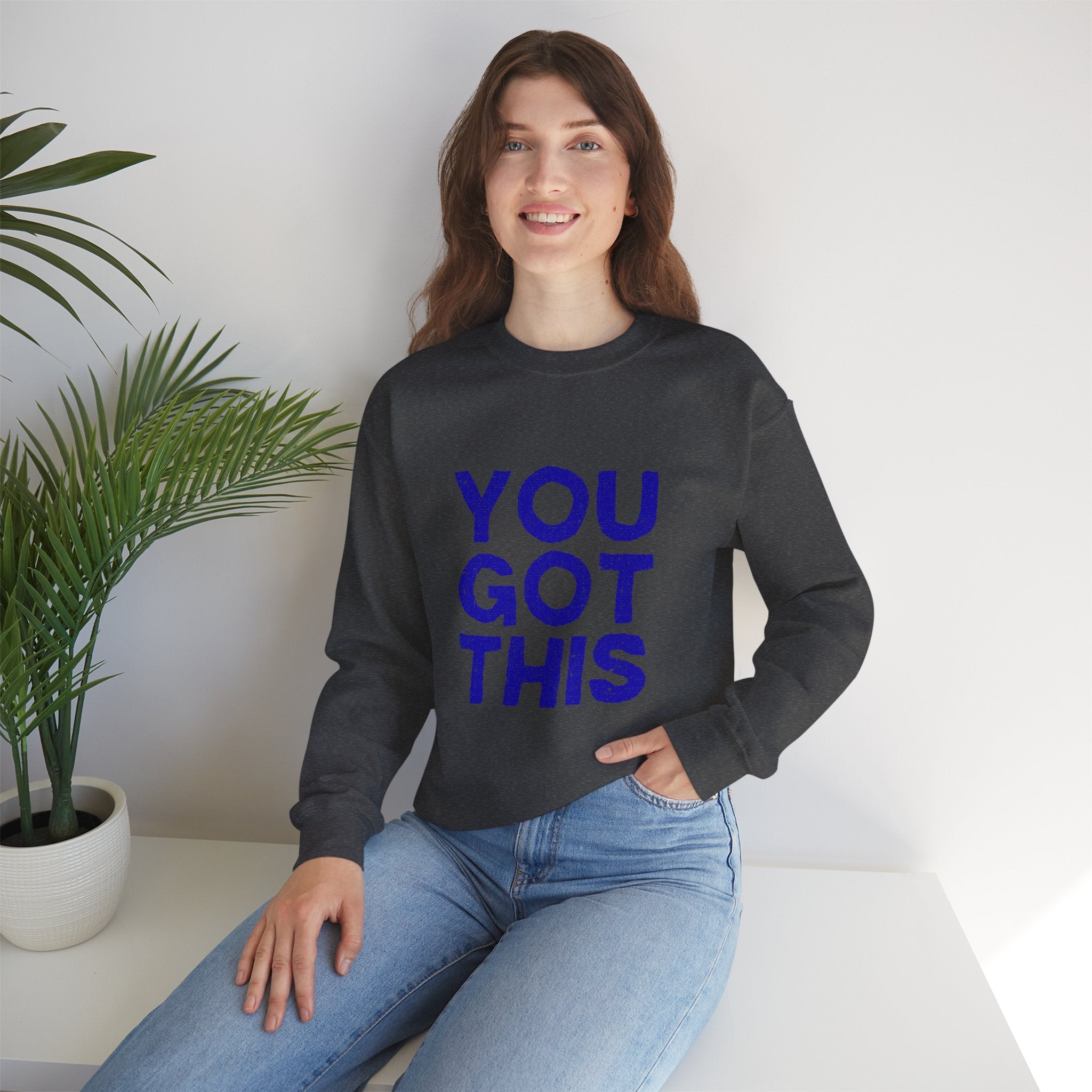 You Got This Crewneck Sweatshirt, Inspirational Gift, Motivational Sweater, Cozy Casual Wear, Unisex Hoodie Alternative