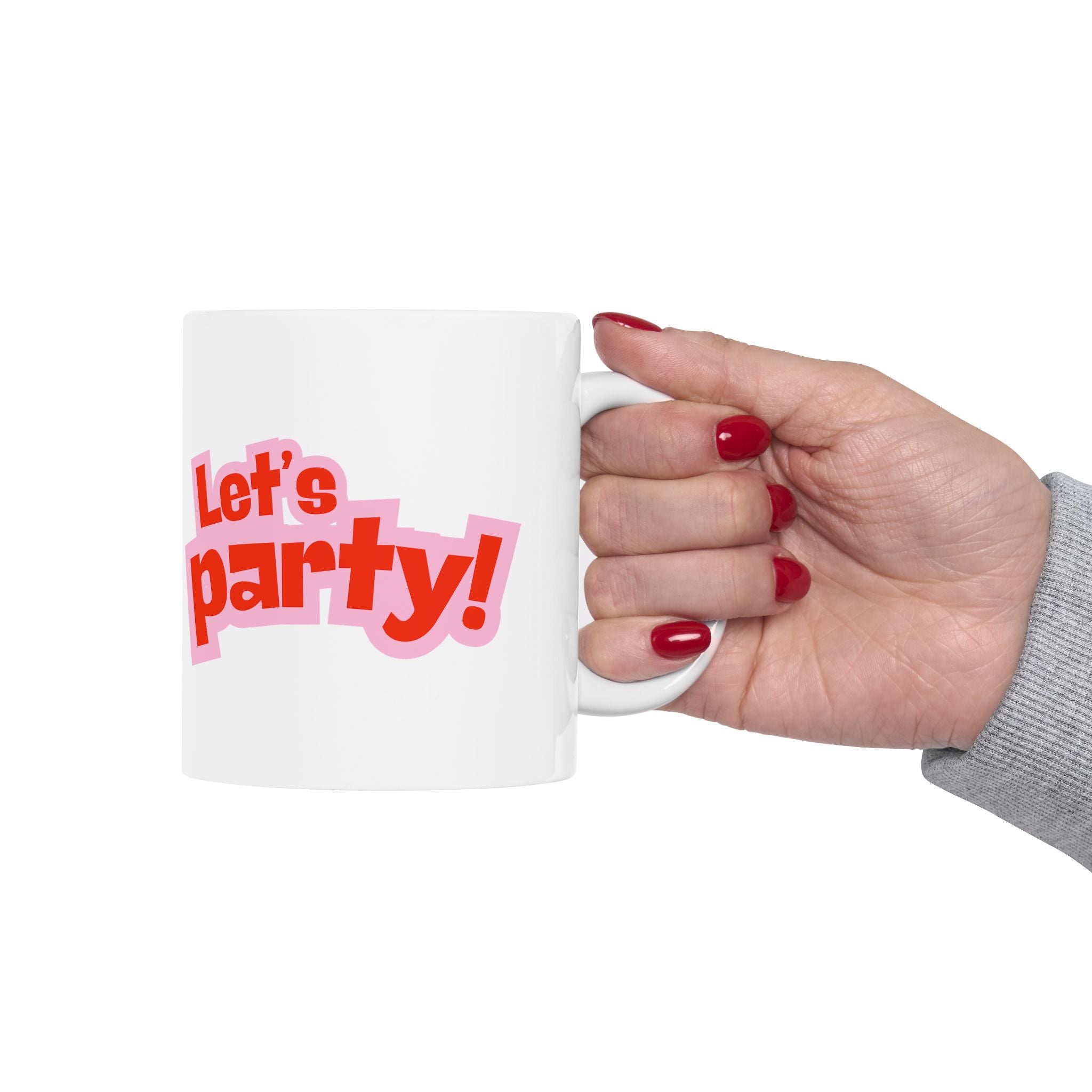 Let's Party Ceramic Mug - Fun Coffee Cup, Gift for Friends, Birthday Celebration, Home Decor, Party Essential