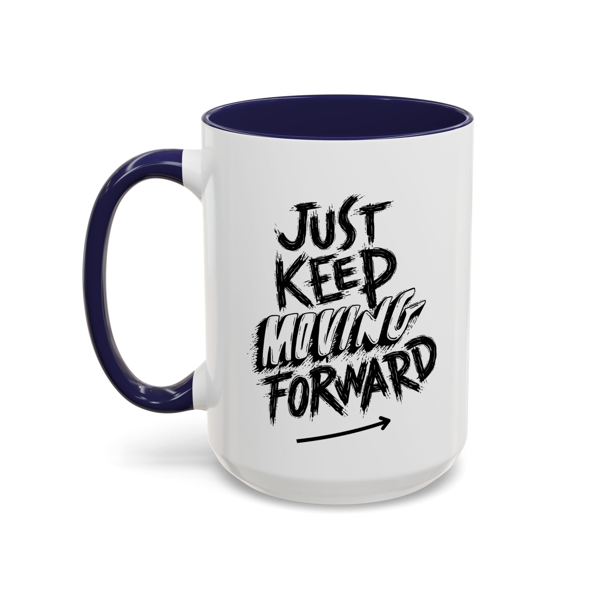 Motivational Accent Coffee Mug - Just Keep Moving Forward
