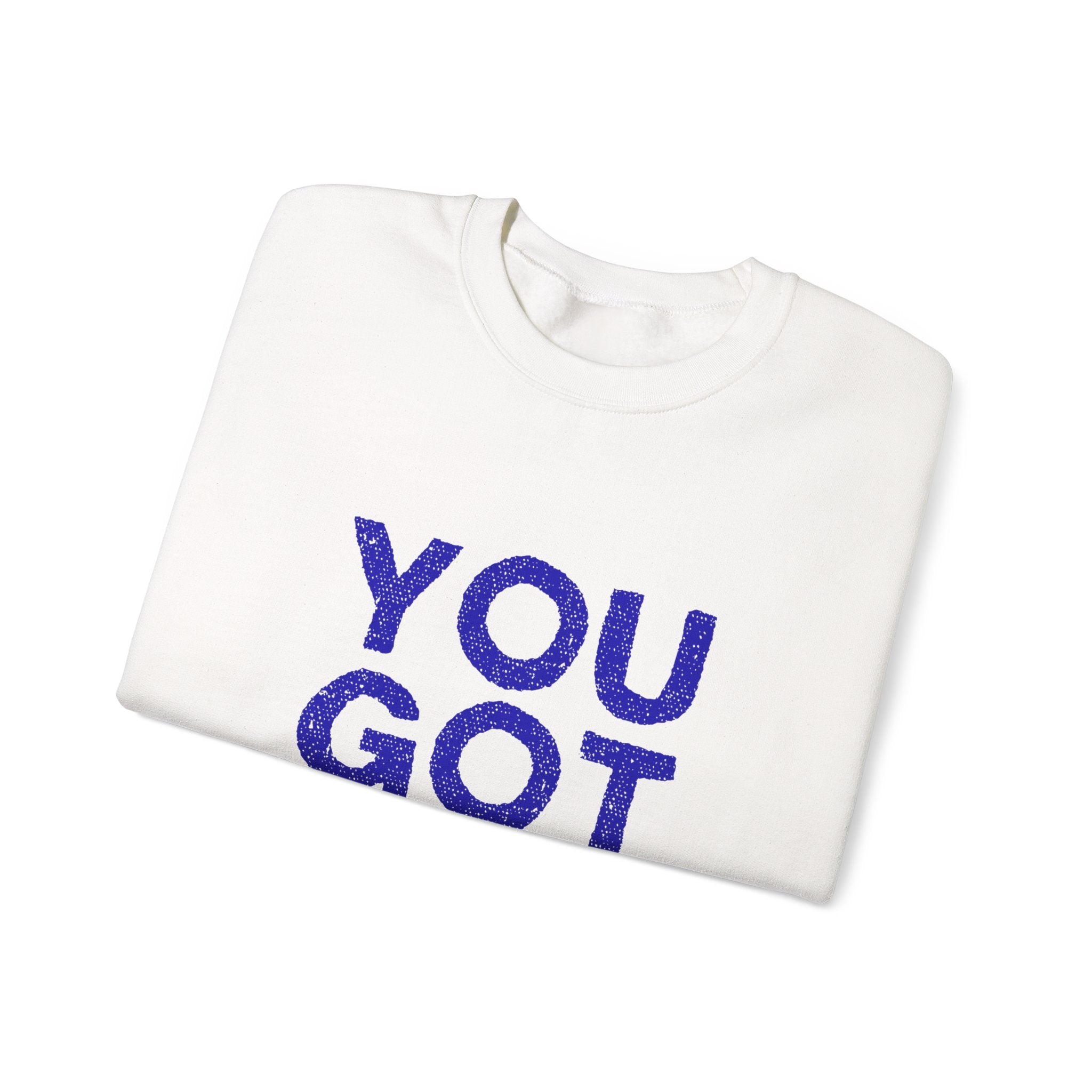 You Got This Crewneck Sweatshirt, Inspirational Gift, Motivational Sweater, Cozy Casual Wear, Unisex Hoodie Alternative